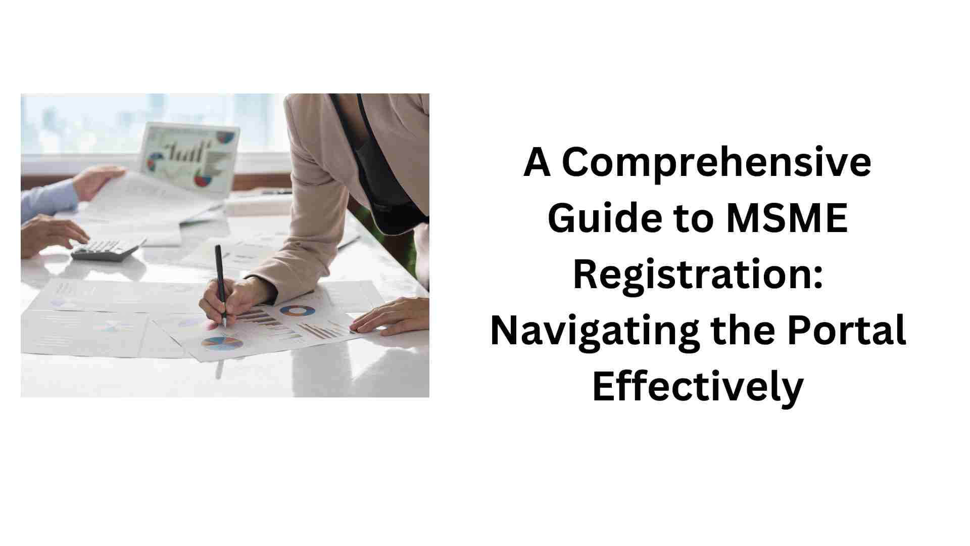 A Comprehensive Guide to MSME Registration Navigating the Portal Effectively