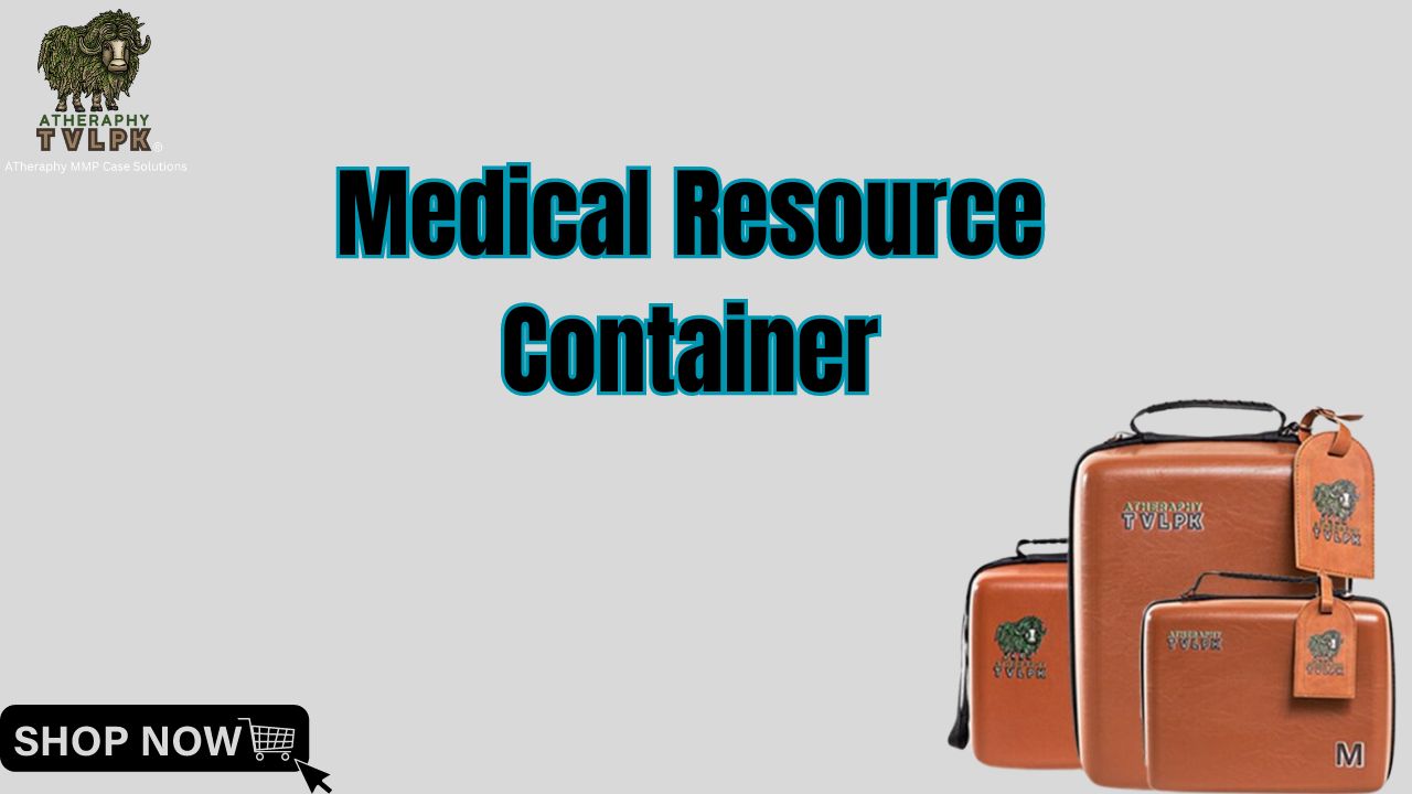 Medical Resource Container