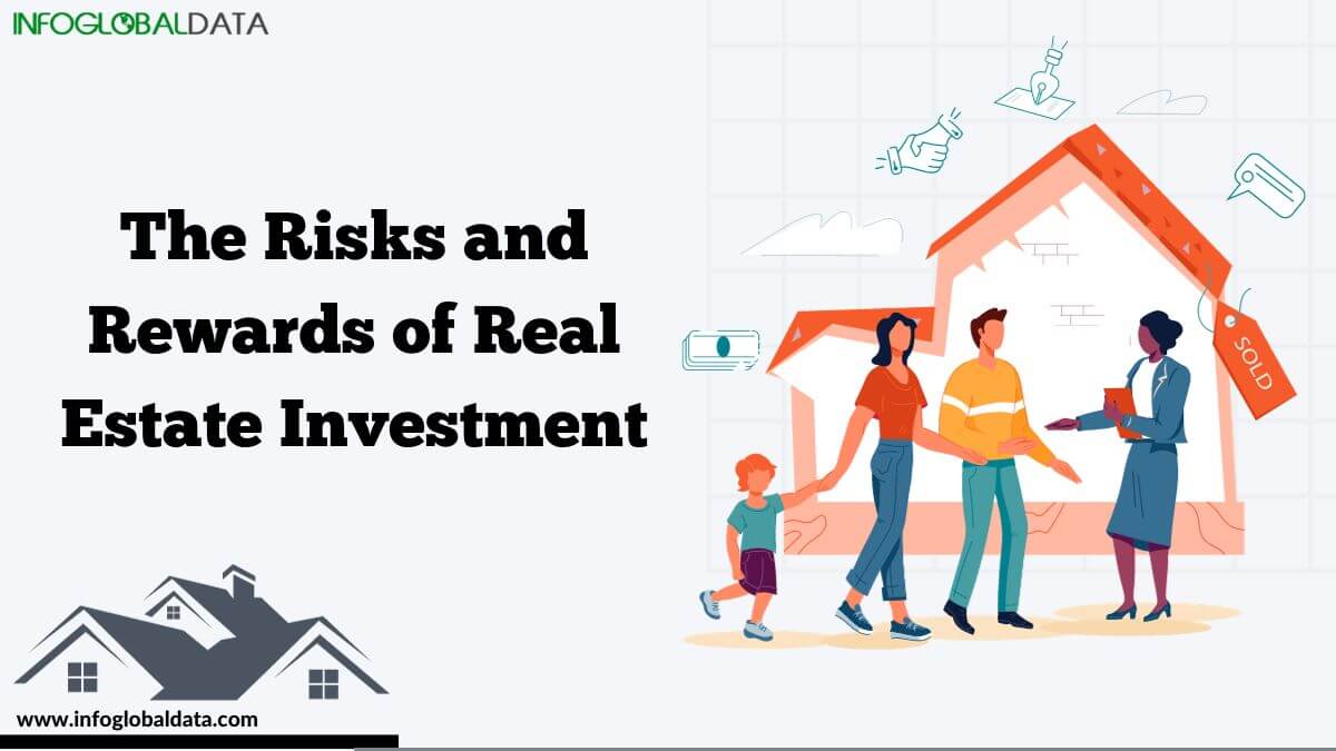 The Risks and Rewards of Real Estate Investment-infoglobaldata