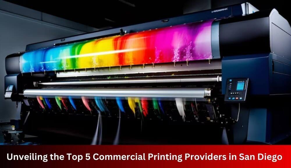 Unveiling the Top 5 Commercial Printing Providers in San Diego