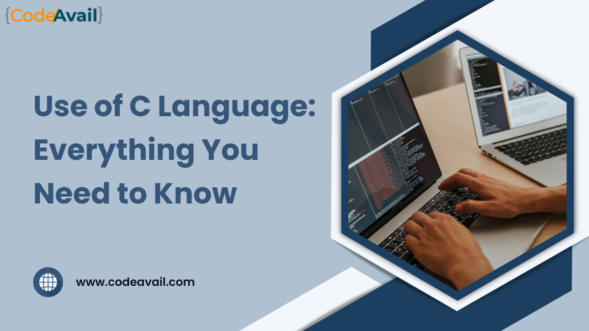 Use of C Language Everything You Need to Know