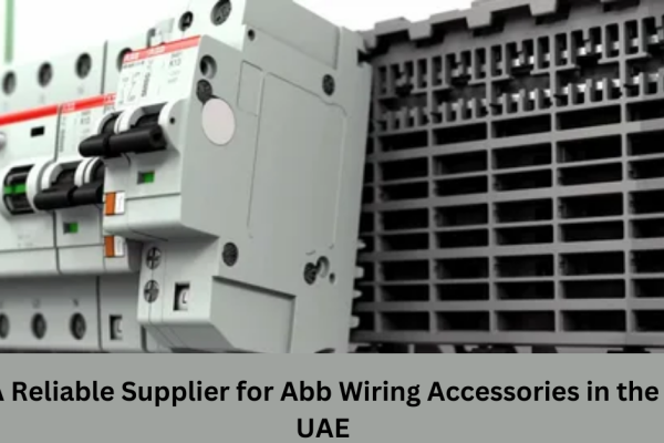 A Reliable Supplier for Abb Wiring Accessories in the UAE