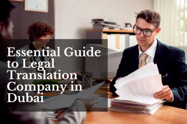Essential Guide to Legal Translation Company in Dubai