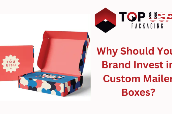 Why Should Your Brand Invest in Custom Mailer Boxes