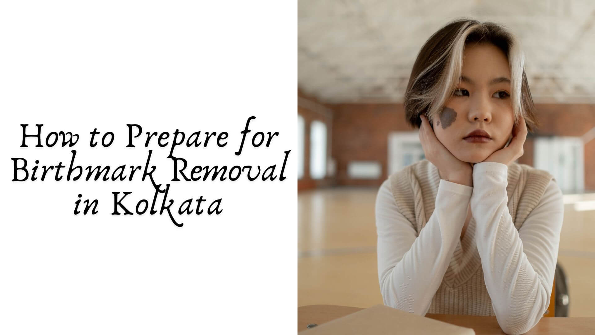 How to Prepare for Birthmark Removal in Kolkata