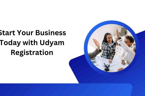 Start Your Business Today with Udyam Registration